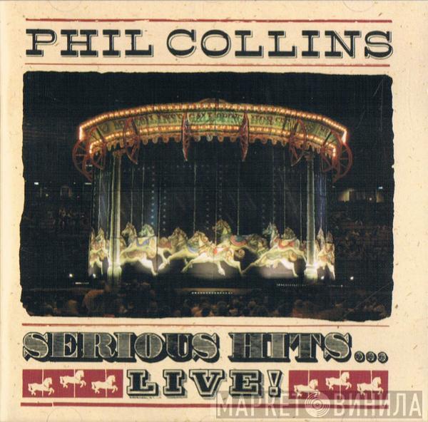 Phil Collins - Serious Hits...Live!