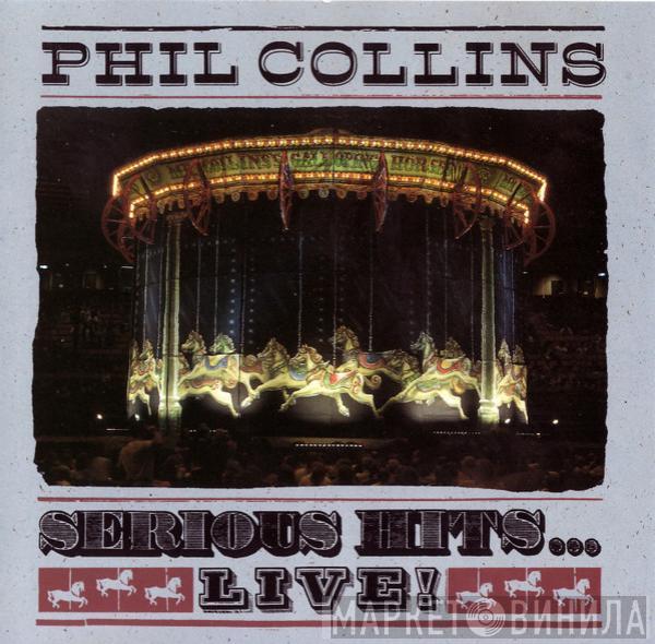  Phil Collins  - Serious Hits...Live!