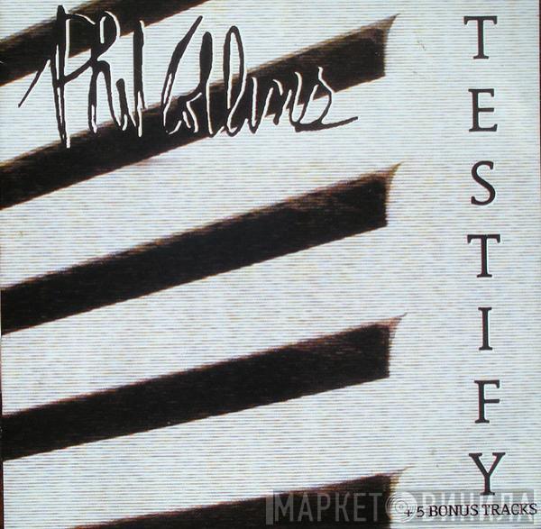  Phil Collins  - Testify + 5 Bonus Track