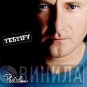  Phil Collins  - Testify