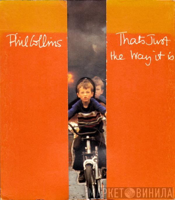 Phil Collins - That's Just The Way It Is