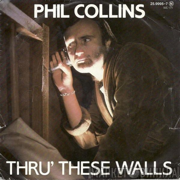  Phil Collins  - Thru' These Walls