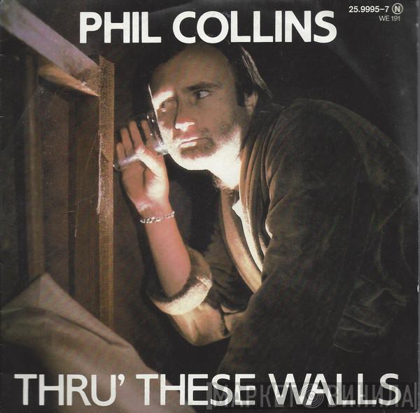  Phil Collins  - Thru' These Walls