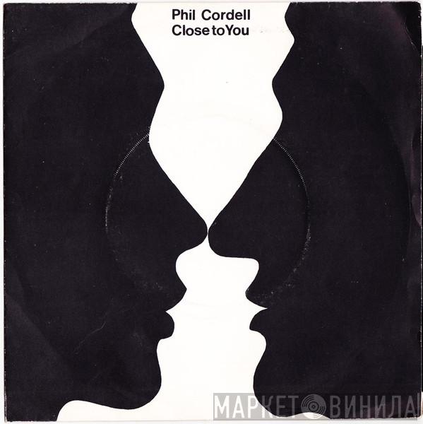 Phil Cordell - Close To You