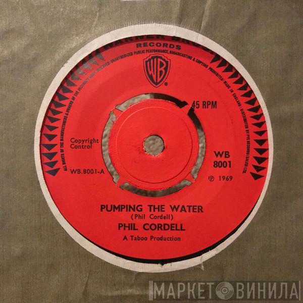  Phil Cordell  - Pumping The Water