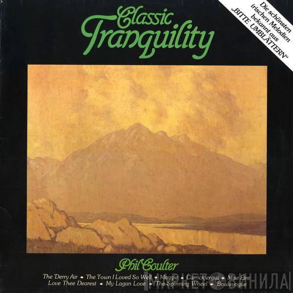  Phil Coulter  - Classic Tranquility