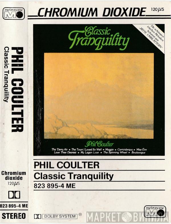  Phil Coulter  - Classic Tranquility