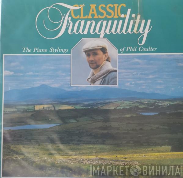 Phil Coulter - Classic Tranquility