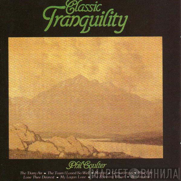  Phil Coulter  - Classic Tranquility