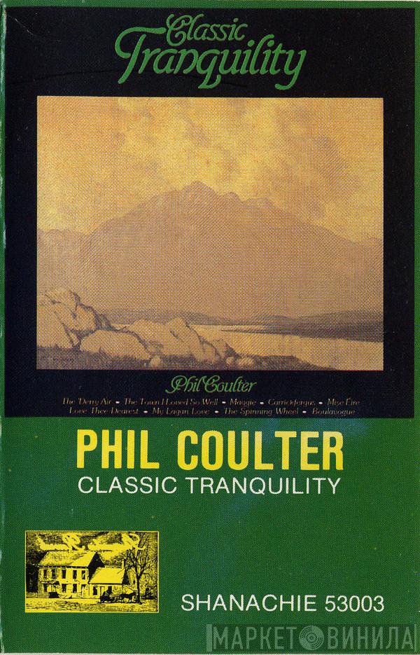  Phil Coulter  - Classic Tranquility