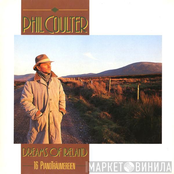 Phil Coulter - Dreams Of Ireland