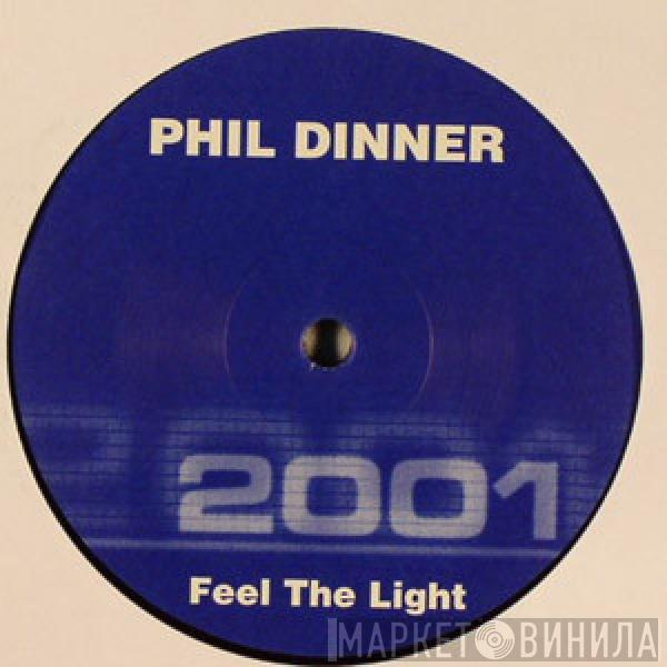 Phil Dinner - Feel The Light