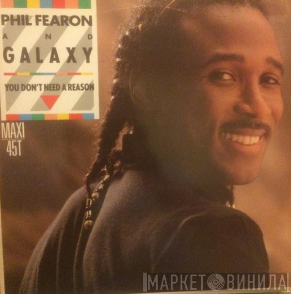  Phil Fearon & Galaxy  - You Don't Need A Reason