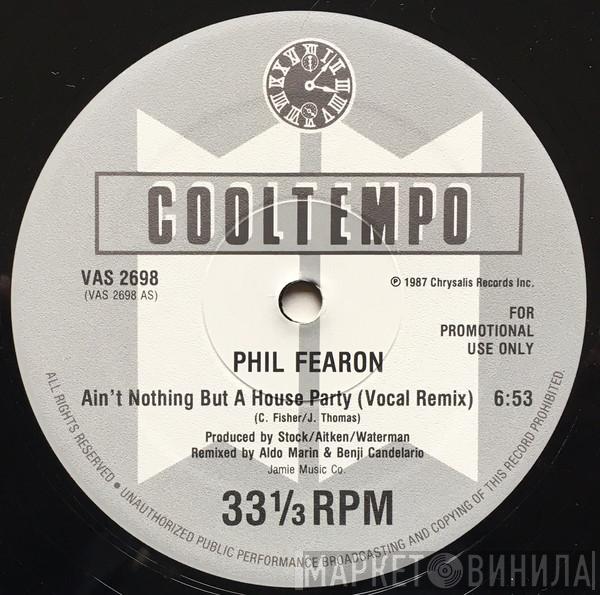  Phil Fearon  - Ain't Nothing But A House Party