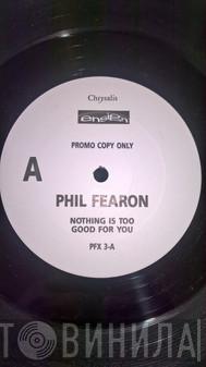  Phil Fearon  - Nothing Is Too Good For You