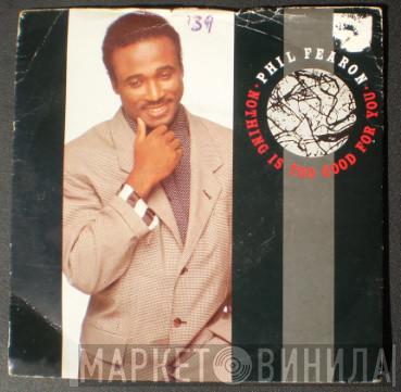 Phil Fearon - Nothing Is Too Good For You