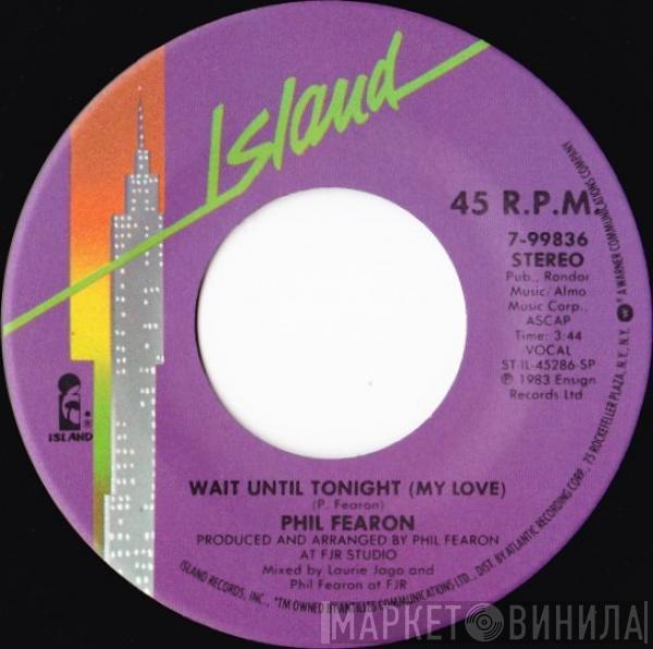  Phil Fearon  - Wait Until Tonight (My Love)