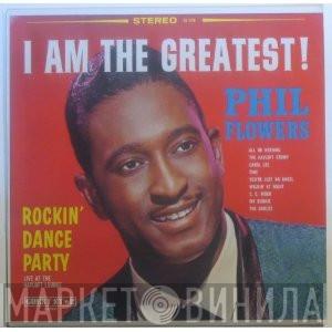  Phil Flowers  - I Am The Greatest!