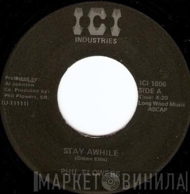  Phil Flowers  - Stay Awhile