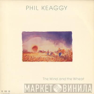  Phil Keaggy  - The Wind And The Wheat
