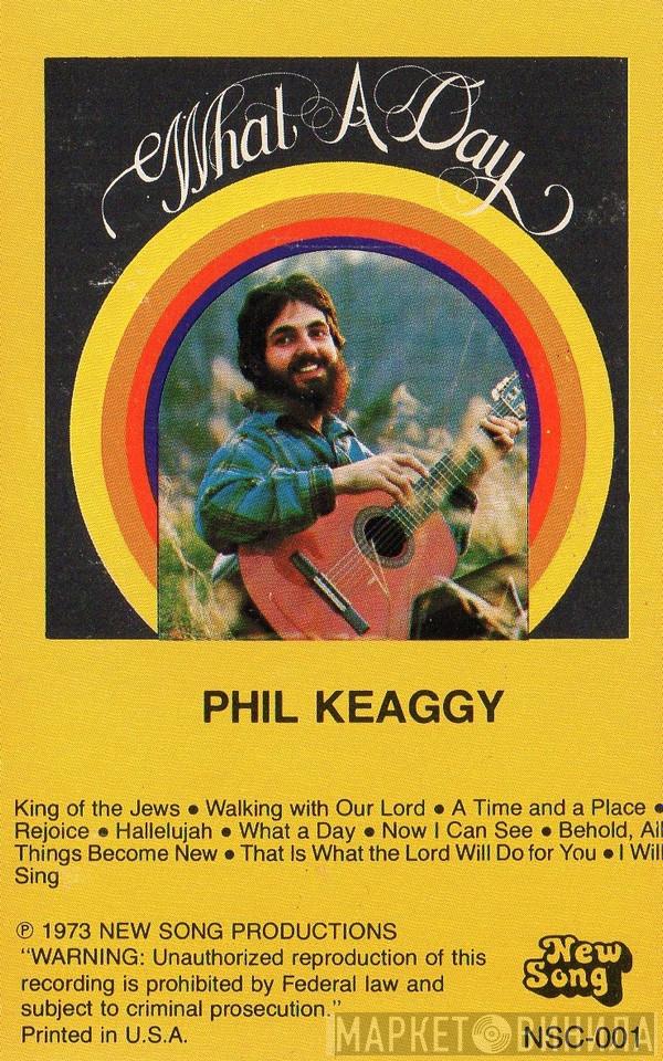  Phil Keaggy  - What A Day