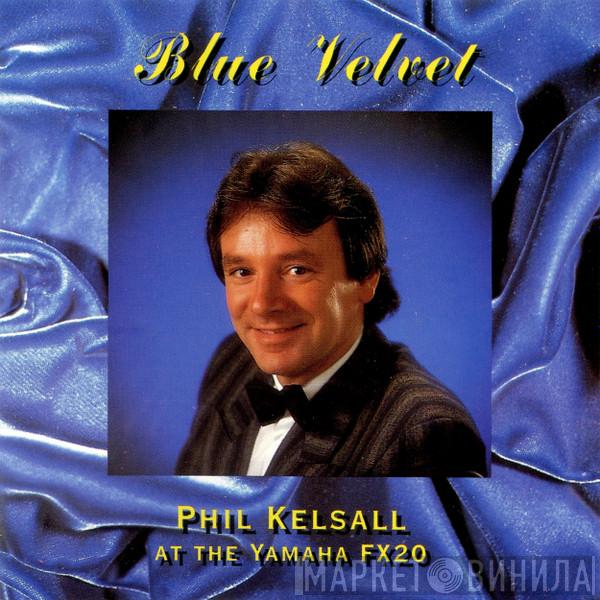 Phil Kelsall - Blue Velvet
