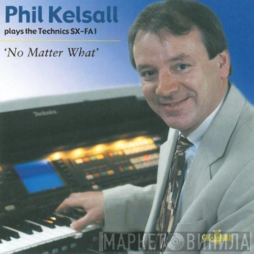 Phil Kelsall - No Matter What