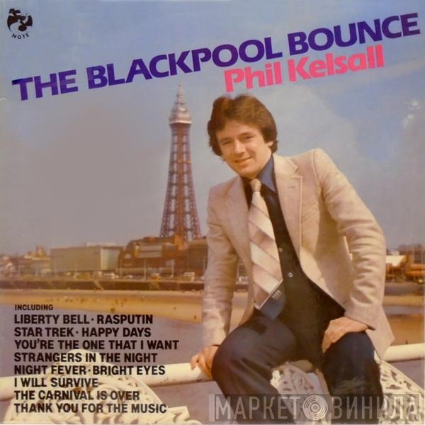 Phil Kelsall - The Blackpool Bounce