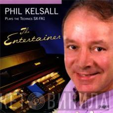 Phil Kelsall - The Entertainer