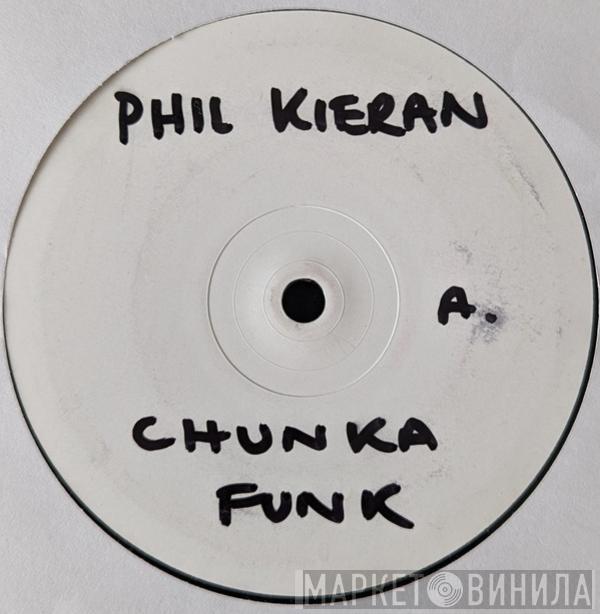  Phil Kieran  - Chunka Funk / Vitalian House