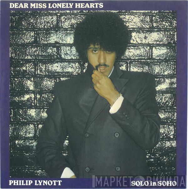  Phil Lynott  - Dear Miss Lonely Hearts / Solo In Soho