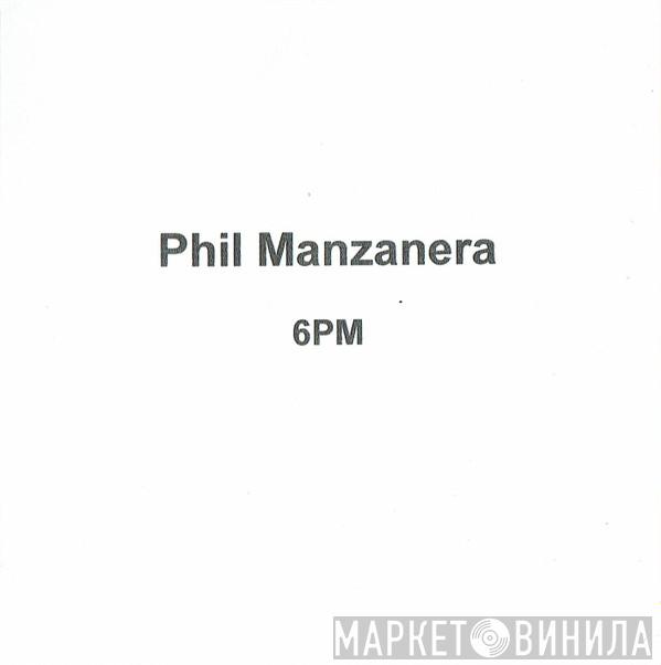 Phil Manzanera - 6PM