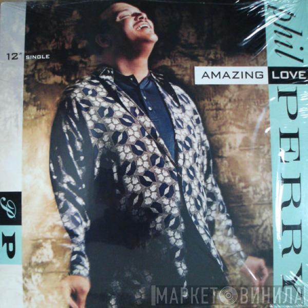 Phil Perry  - Amazing Love