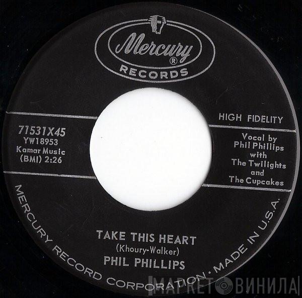 Phil Phillips With The Twilights - Take This Heart / Verdie Mae