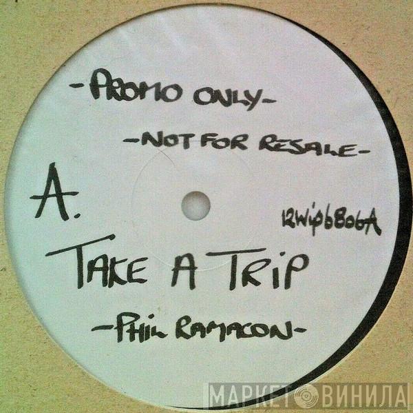 Phil Ramacon - Take A Trip