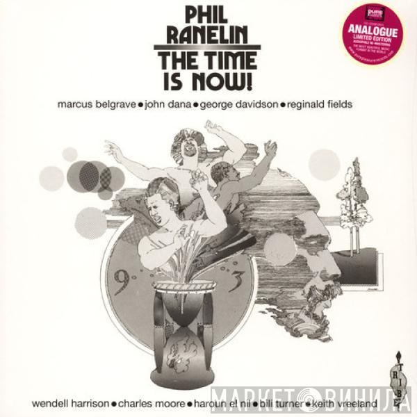 Phil Ranelin - The Time Is Now!