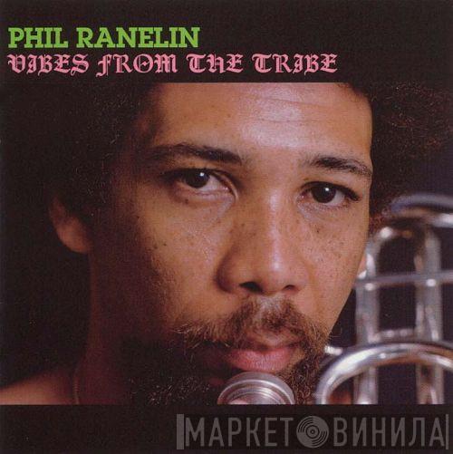  Phil Ranelin  - Vibes From The Tribe