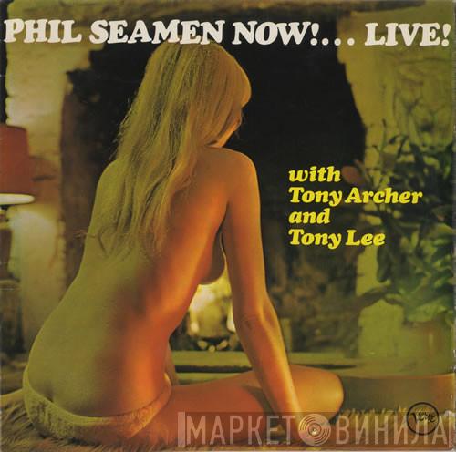 Phil Seamen, Tony Archer, Tony Lee  - Now! ... Live!