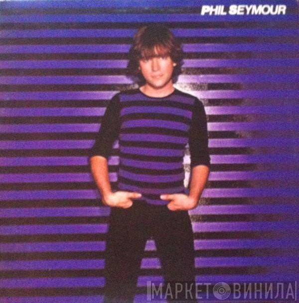 Phil Seymour - Phil Seymour