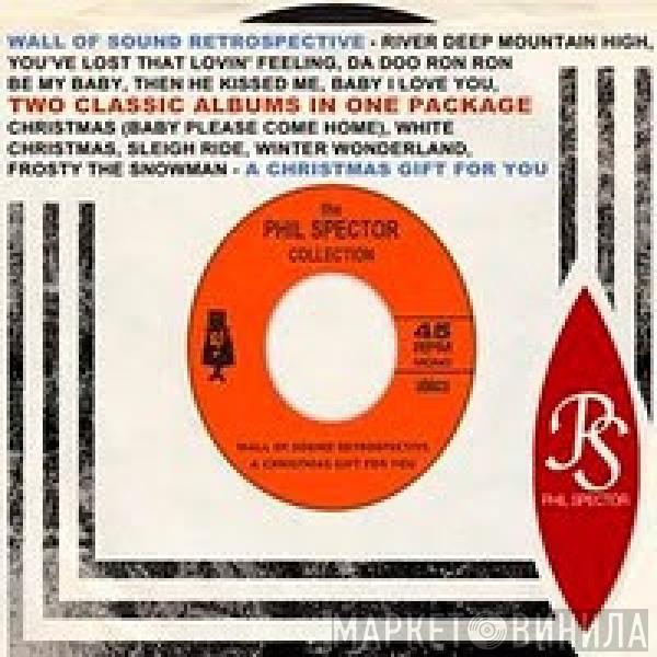 Phil Spector - The Phil Spector Collection: Wall Of Sound Retrospective / A Christmas Gift For You