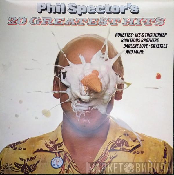  - Phil Spector's 20 Greatest Hits