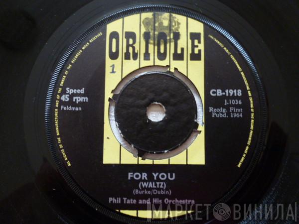 Phil Tate And His Orchestra - For You (Waltz)