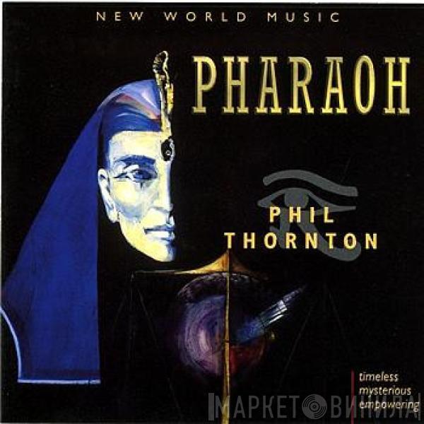 Phil Thornton - Pharaoh