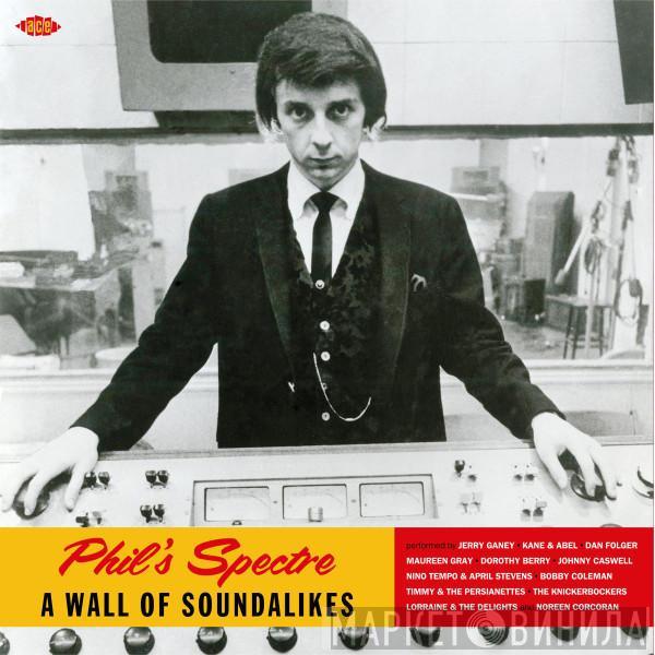  - Phil's Spectre - A Wall Of Soundalikes