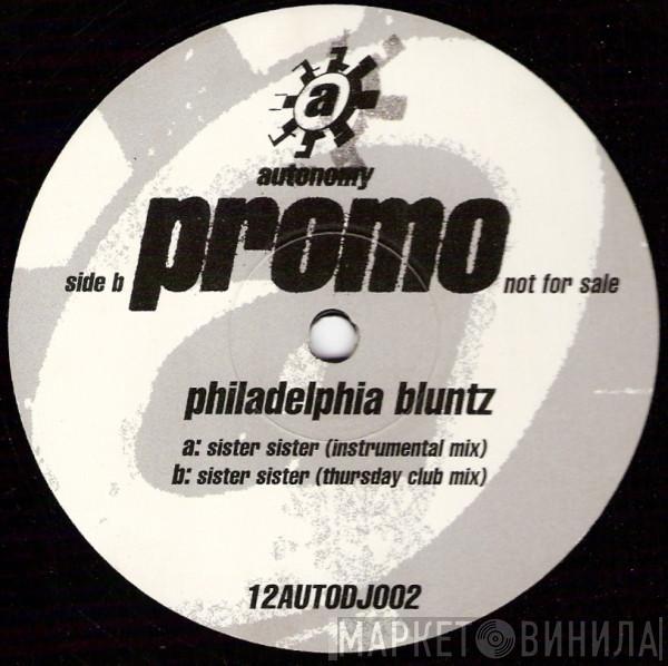 Philadelphia Bluntz - Sister Sister