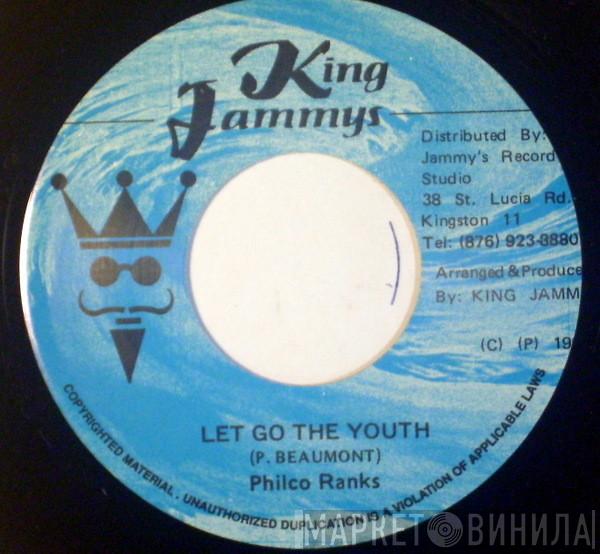 Philco Ranks - Let Go The Youth