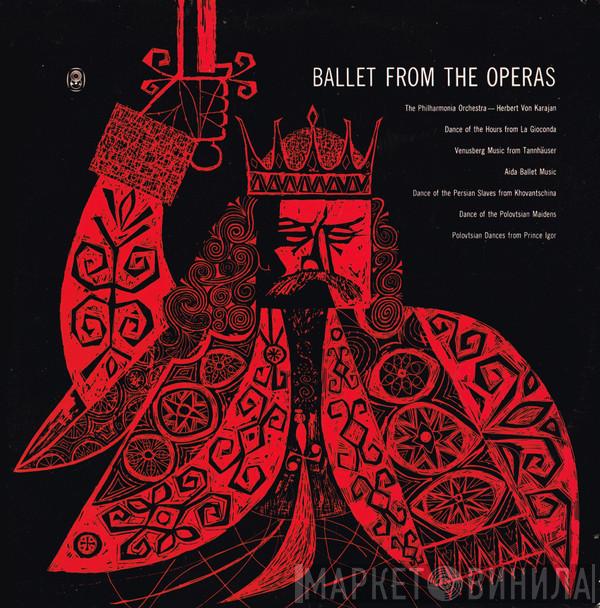 , Philharmonia Orchestra  Herbert von Karajan  - Ballet From The Operas