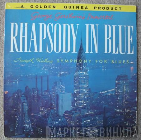 Philharmonisches Staatsorchester Hamburg - George Gershwin's Immortal Rhapsody In Blue And Joseph Kuhn's Symphony For Blues