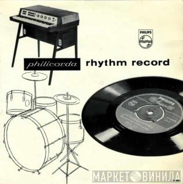  - Philicorda Rhythm Record
