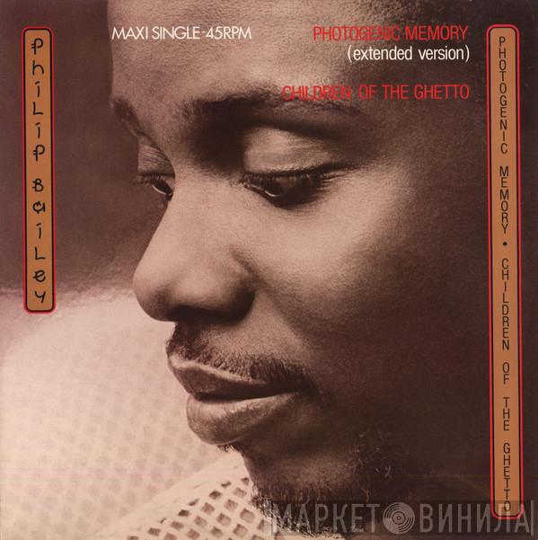  Philip Bailey  - Photogenic Memory / Children Of The Ghetto